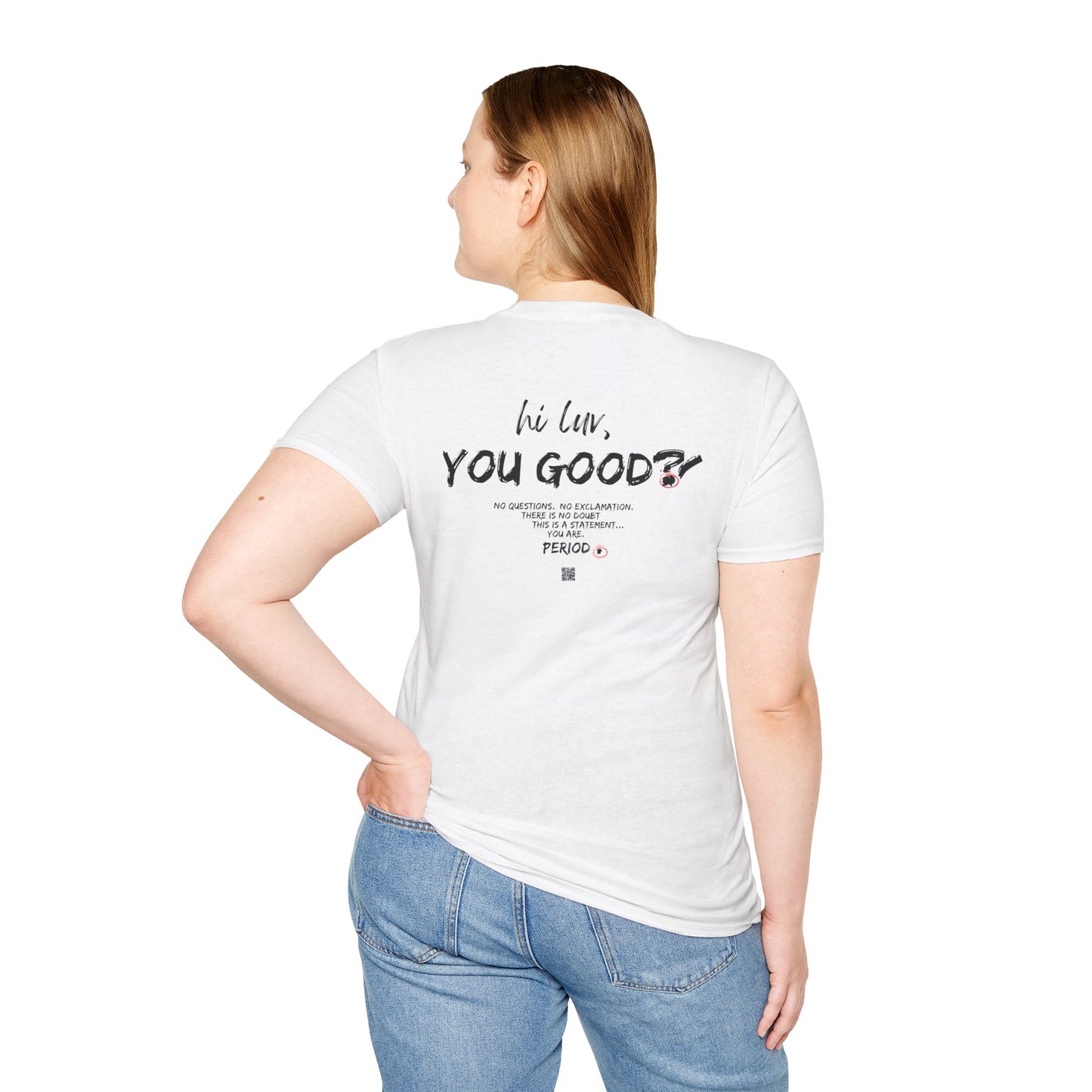 'You Good Luv' ....the Inspirational Statement Tee 4Self-Reliance