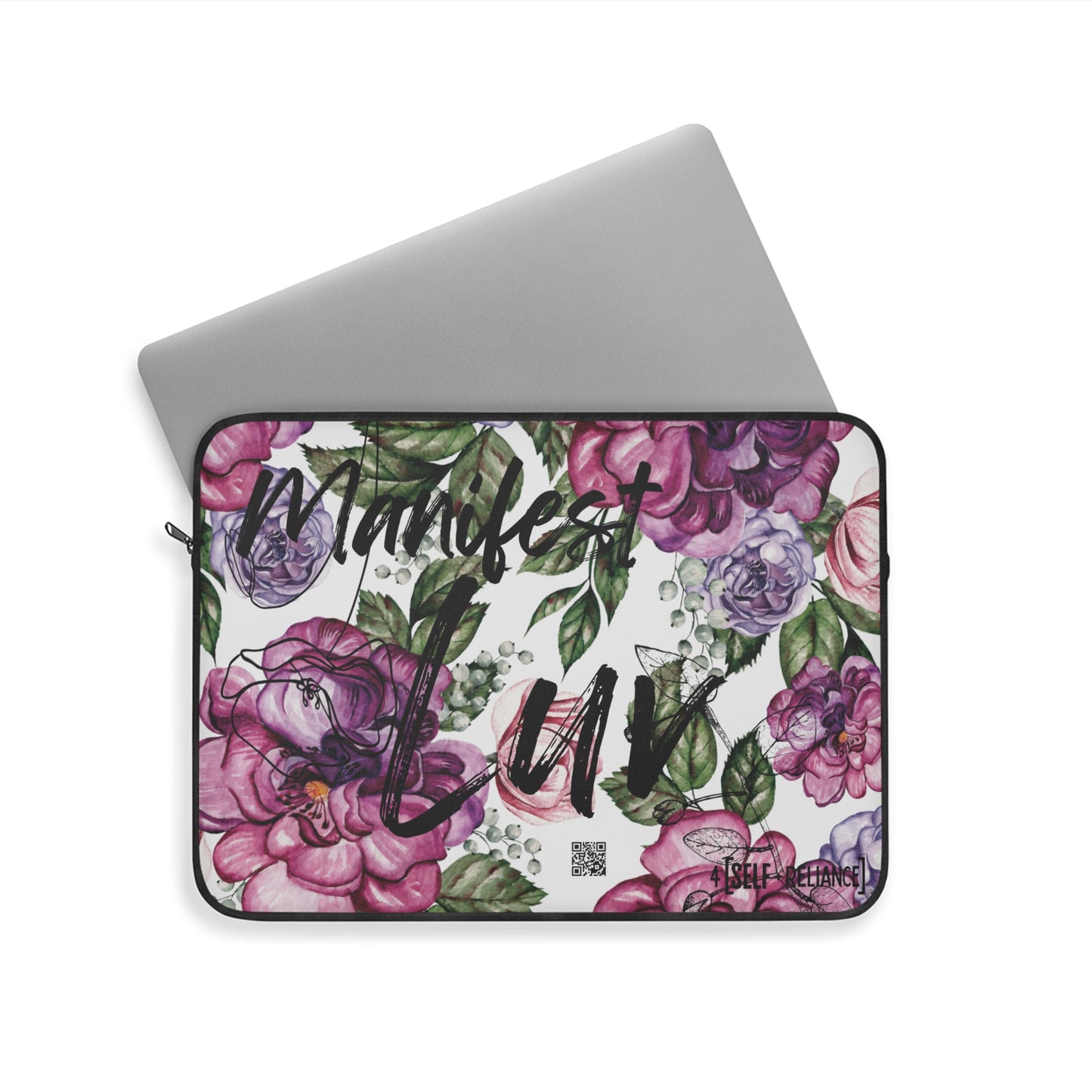 Manifest Luv for Self-Reliance.. the Laptop Sleeve