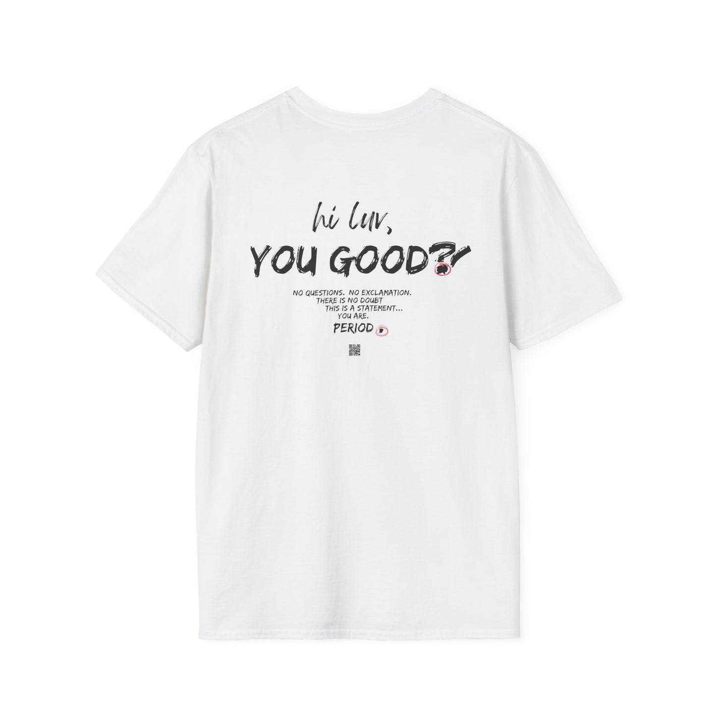 'You Good Luv' ....the Inspirational Statement Tee 4Self-Reliance