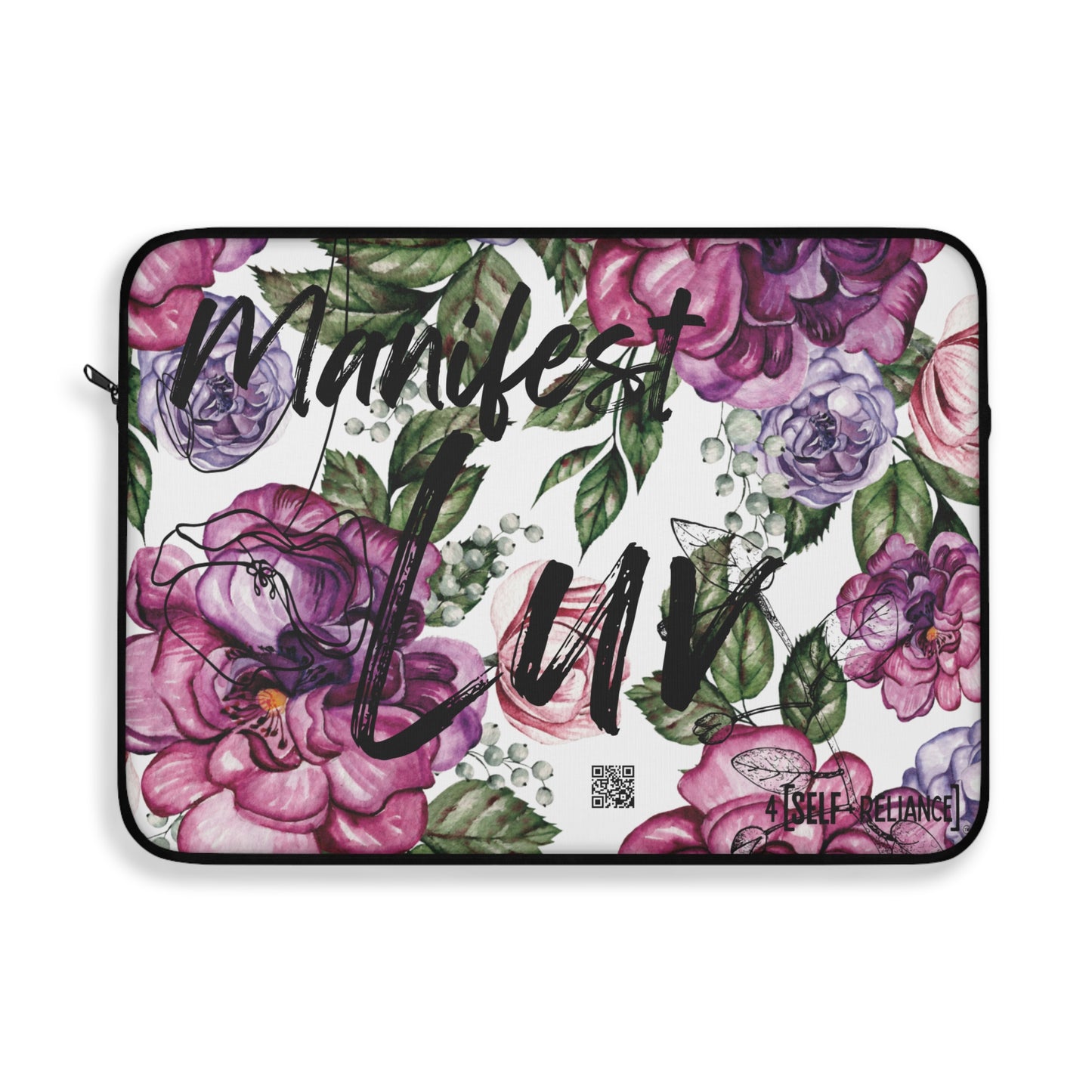 Manifest Luv for Self-Reliance.. the Laptop Sleeve