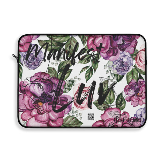 Manifest Luv for Self-Reliance.. the Laptop Sleeve